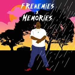 Frenemies X Memories
