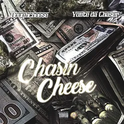 Chasin Cheese