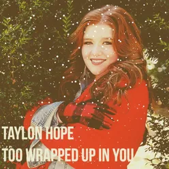 Too Wrapped up in You