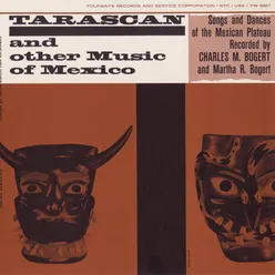 Tarascan and Other Music of Mexico: Songs and Dances of the Mexican Plateau