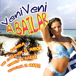 Veni Veni A Bailar!…