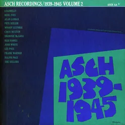 The Asch Recordings, 1939 to 1945 - Vol. 2