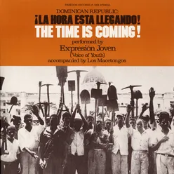 Esta Llegando la Hora (The Time is Coming)