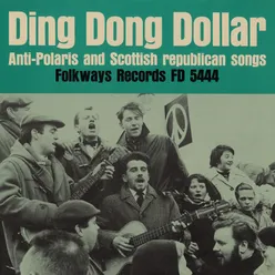 Ding Dong Dollar: Anti-Polaris and Scottish Republican Songs