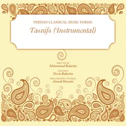 Persian Classical Music Forms: Tasnifs (Instrumental)