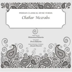 Persian Classical Music Forms: Chahar Mezrabs