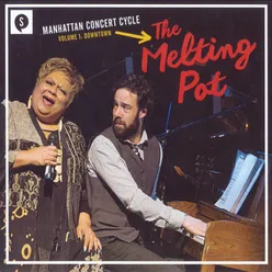 Manhattan Concert Cycle, Vol. 1: Downtown "The Melting Pot"