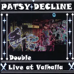 Patsy Decline Double Live at Valhalla