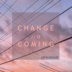 Change is a Coming