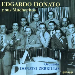Edgardo Donato Y Sus Muchachos / Orquesta Donato-Zerrillo