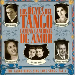 Los Reyes Del Tango Cantan Canciones De Amor, Vol. 2