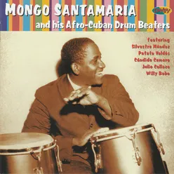 Mongo Santamaria And His Afro-Cuban Drum Beaters