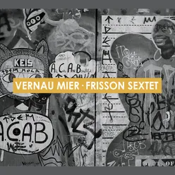 Vernau Mier - Frisson Sextet