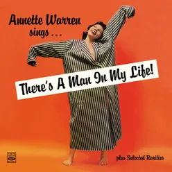 Annette Warren Sings… "There's a Man in My Life!" Plus Selected Rarities (Remastered)