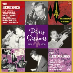 The Herdsmen & The Kentonians. Paris Sessions 1954 & 1956