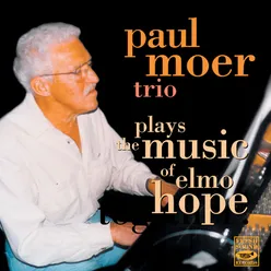 Paul Moer Plays the Music of Elmo Hope