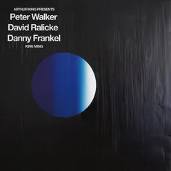 Arthur King Presents Peter Walker, David Ralicke, Danny Frankel: King Ming