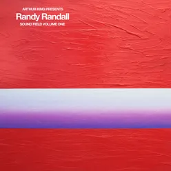 Arthur King Presents Randy Randall: Sound Field Volume One
