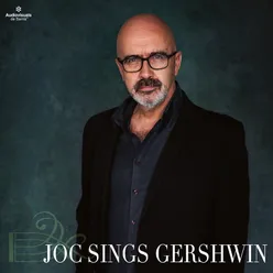 Joc Sings Gershwin
