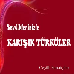 Sevdiklerinizle Karışık Türküler