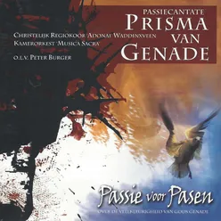 Passiecantata: Prisma van Genade