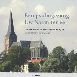 Een Psalmgezang, Uw Naam ter eer