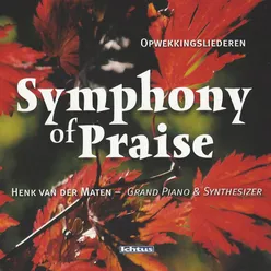 Symphony of Praise: Opwekkingsliederen