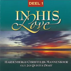 In His Love, Deel 1