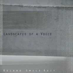 Landscapes of a Voice: Part 1