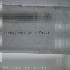 Landscapes of a Voice: Part 3