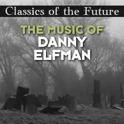 Classics of the Future: The Music of Danny Elfman