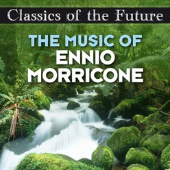 Classics of the Future: The Music of Ennio Morricone