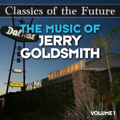 Classics of the Future: The Music of Jerry Goldsmith, Volume 1