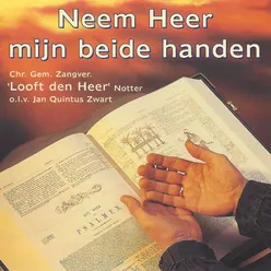 Neem Heer mijn beide handen