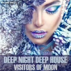 Deep Night Deep House 1: Visitors of Moon