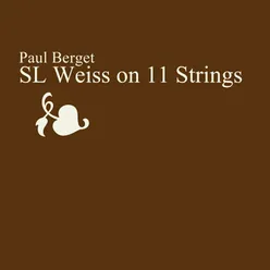 SL Weiss on 11 Strings
