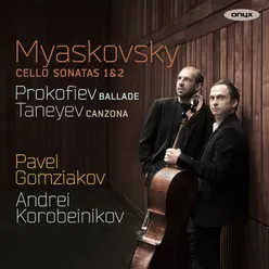 Myaskovsky: Cello Sonatas, Prokofiev: Fantasy & Taneyev: Canzona