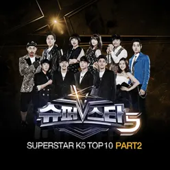 Superstar K5 Top10, Pt. 2
