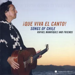 ¡Que Viva el Canto! Songs of Chile: Rafael Manríquez and Friends