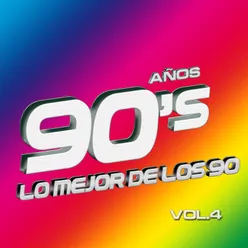 Años 90's Vol.4 - Lo Mejor De Los 90
