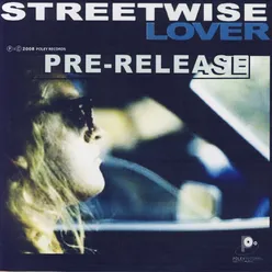 Streetwise Lover Pre release