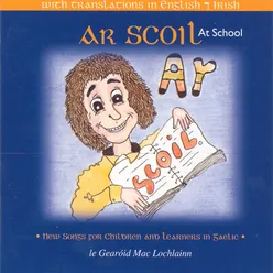 Ar Scoil (At School)