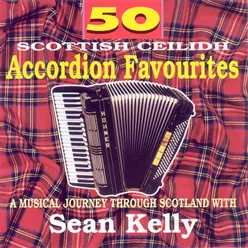 Stop Yer Ticklin' Jock/Barnyards O'Delgaty/Come To The Ceilidh/I Love A Lassie/Come Along, Come Along