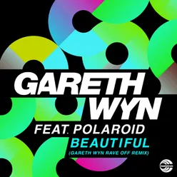 Beautiful-Gareth Wyn Rave off Remix