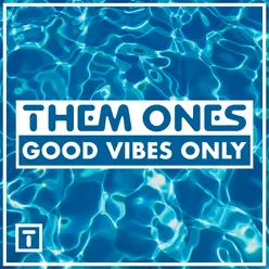 Good Vibes Only-VIP