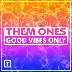Good Vibes Only-Extended Mix