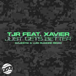 Just Gets Better (Majestic & Luis Rumorè Remix)