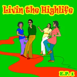 Living The Highlife EP 1