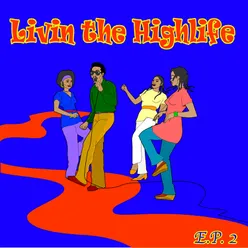 Living The Highlife EP 2