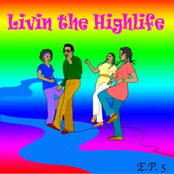 Living The Highlife EP 5